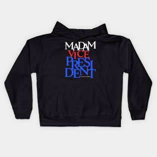 Madam Vice President - VP Kamala Harris Kids Hoodie